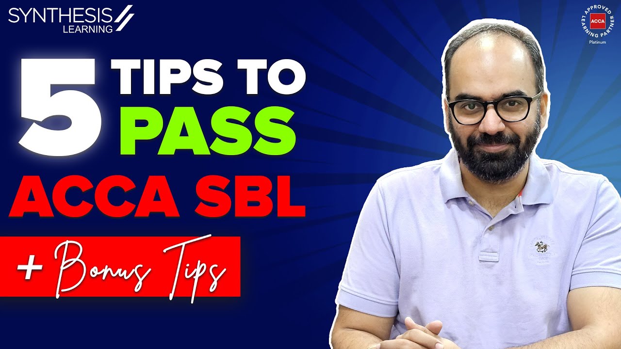 5 Tips to Pass ACCA SBL Exam | Bonus Tip by Expert Tutor! | Synthesis Learning