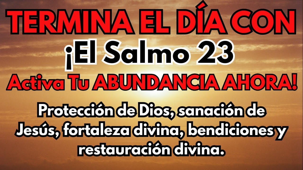 Salmo 23 — Activa la Abundancia y Rompe Bloqueos Financieros AHORA