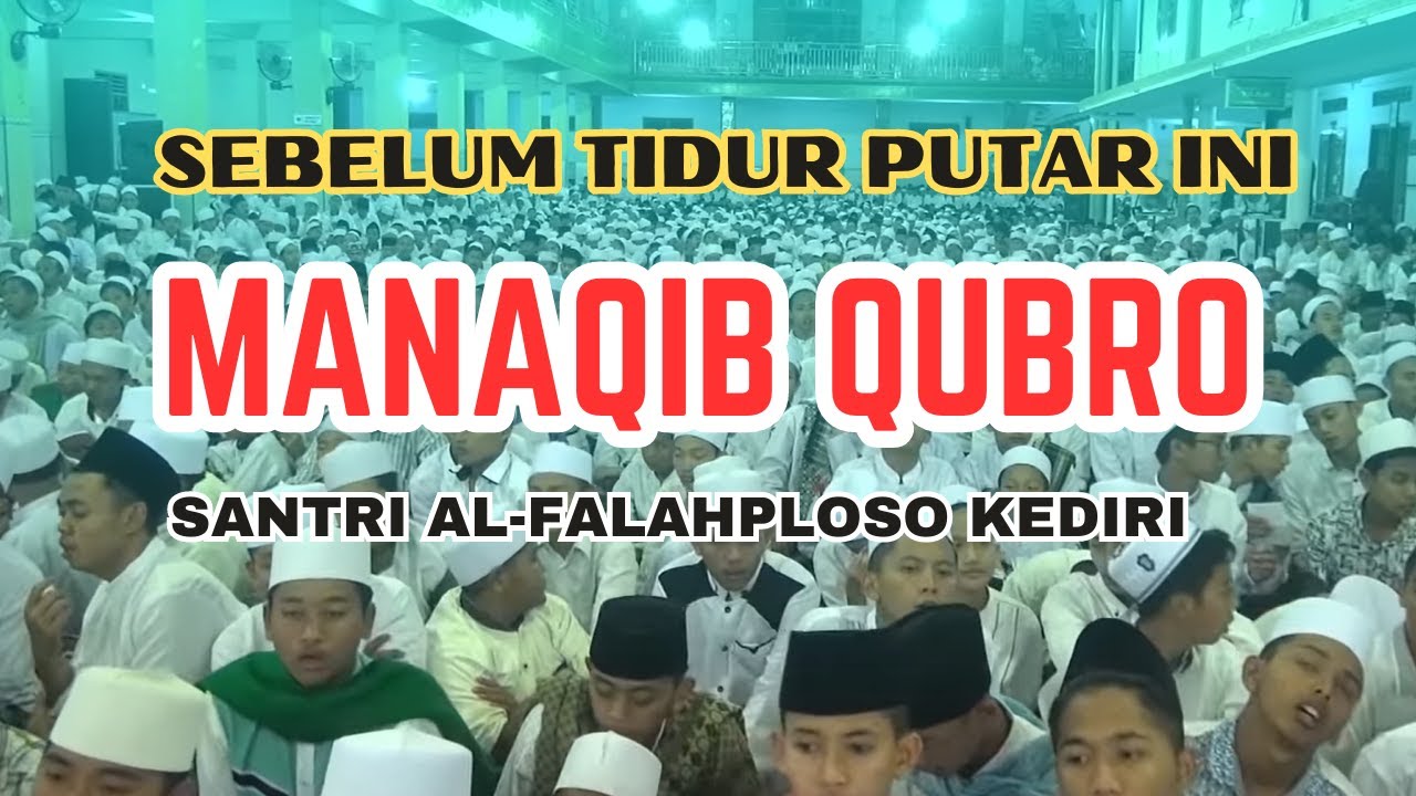 Manaqib Kubro | Syeh Abdul Qodir Jaelani | Al Barjanzi | PP Al - Falah Ploso Kediri | Gus Kautsar