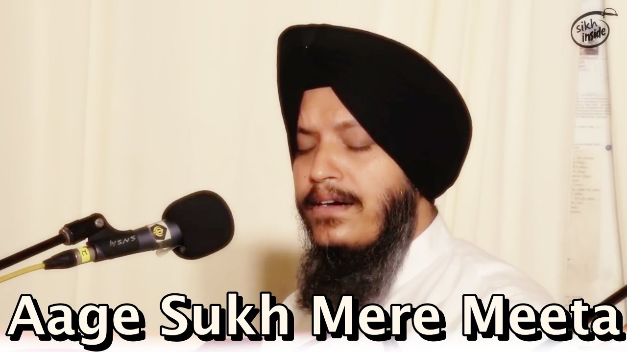 Aage Sukh Mere Meeta - Bhai Satvinder Singh Ji & Harvinder Singh Ji Delhi Wale