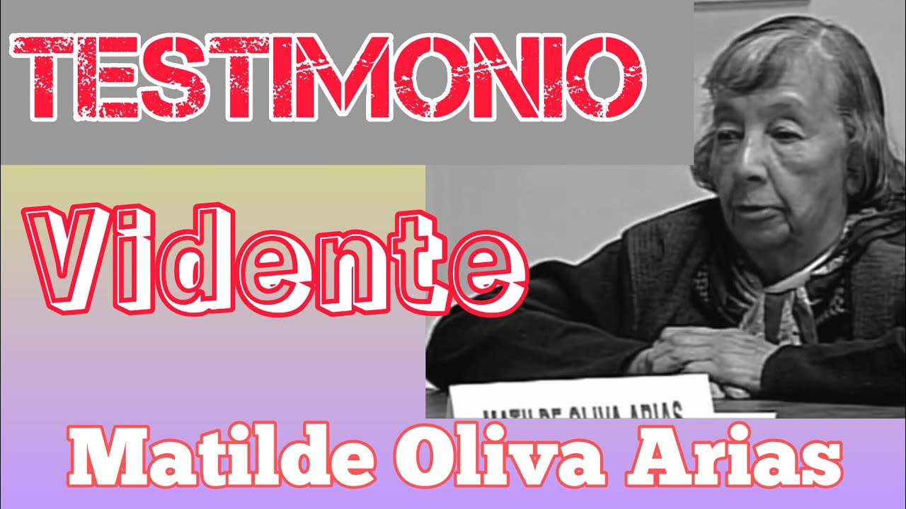 TESTIMONIO VIDENTE MATILDE OLIVA ARIAS BERNAL / Garagoa - Boyacá - Colombia