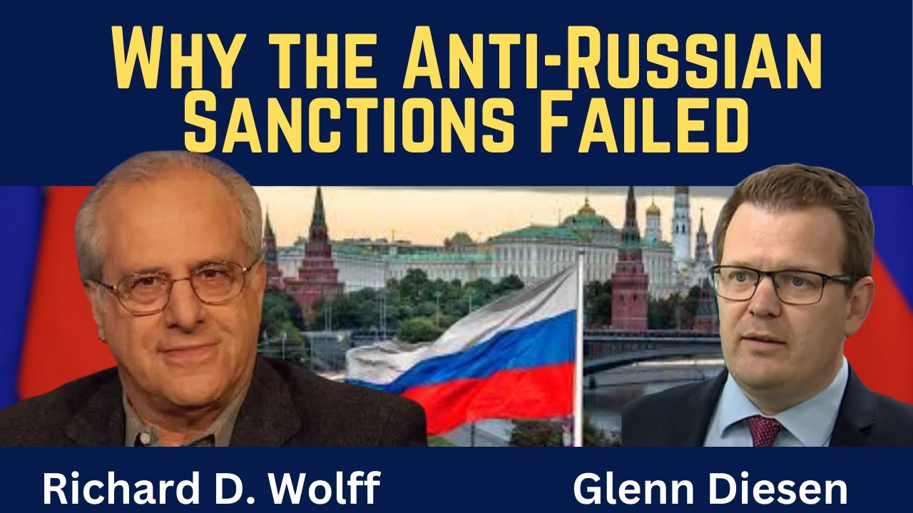 Richard Wolff: Why the Anti-Russian Sanctions Failed