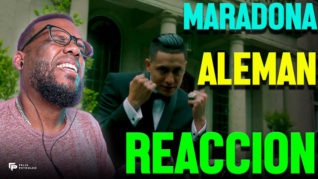 Alemán - Maradona | Video Reacción | Felix Petroleo