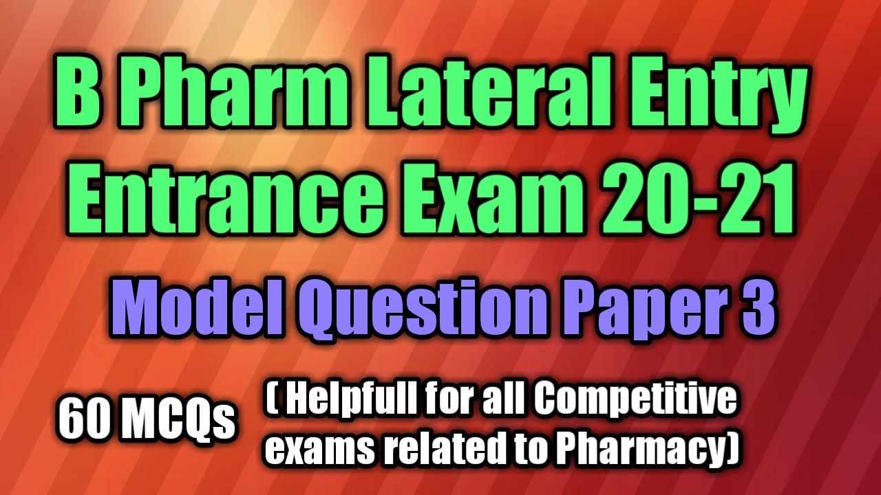 Model Question Paper 3 of B Pharm Lateral entry entrance exam 20-21 |Model question B Pharm (LE)2020
