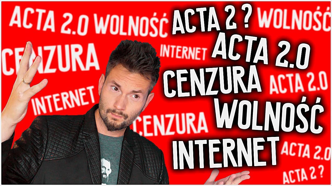 ACTA 2.0 &ndash; WOLNOŚĆ A CENZURA INTERNETU | M&Oacute;WIĘ CO CZUJĘ