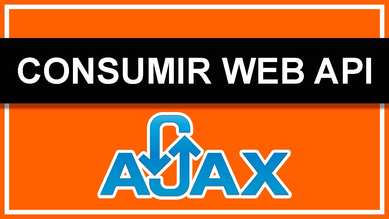 Consumir Web Api con AJAX - ✅ Codigo Fuente✅