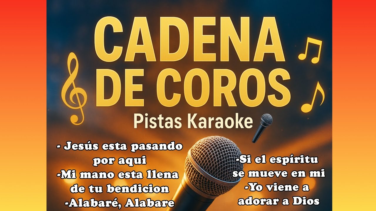 PISTA KARAOKE 》 CADENA DE COROS