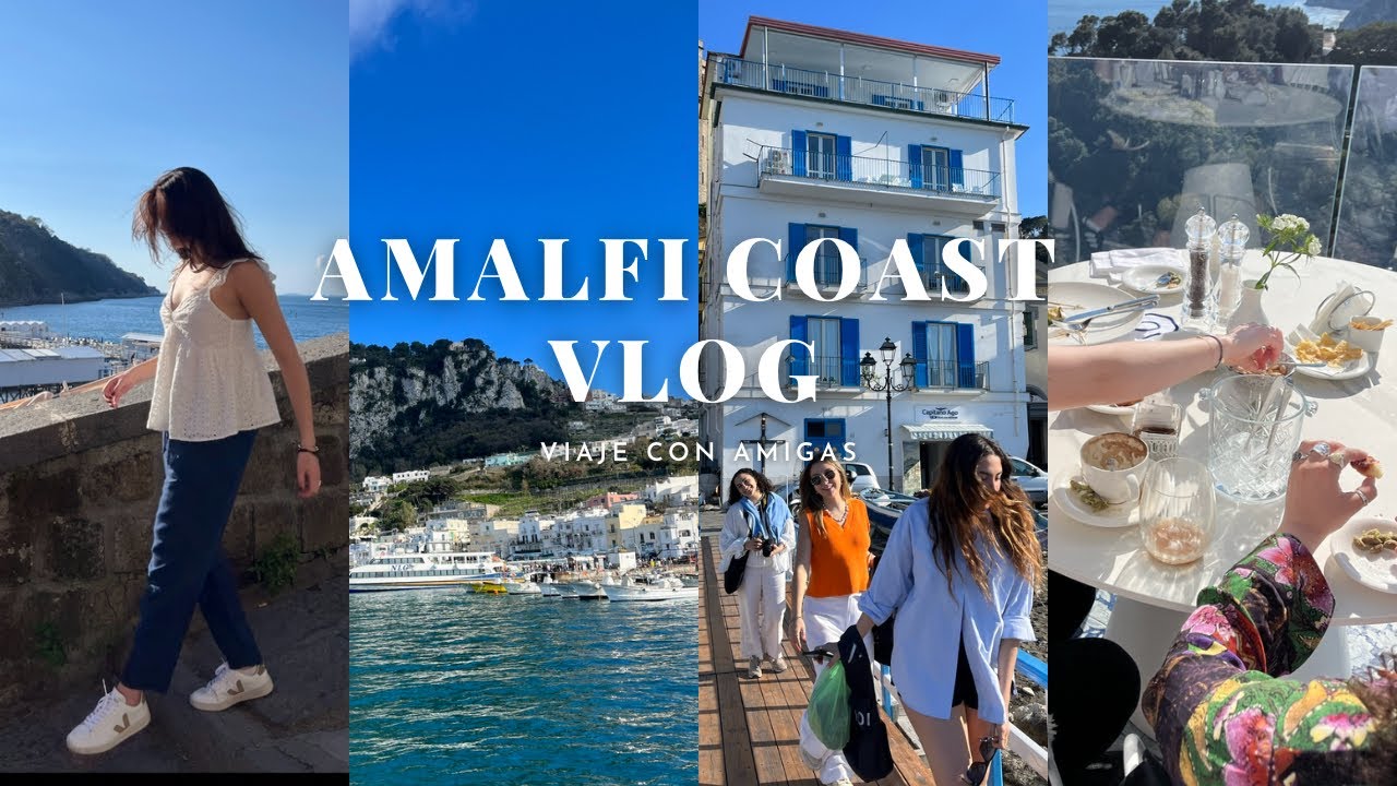 VLOG - VIAJE A LA COSTA AMALFITANA