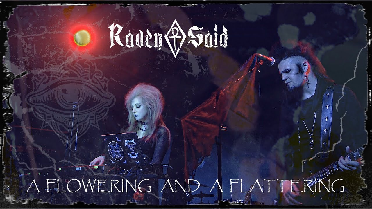 RAVEN SAID  -  A Flowering and a Flattering (Official Video)