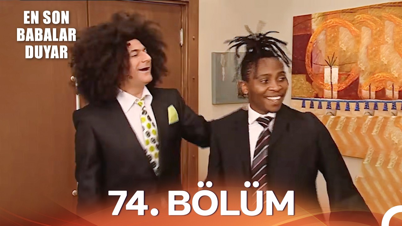 En Son Babalar Duyar 74. Bölüm - İyileştirilmiş Görüntü (FULL HD)