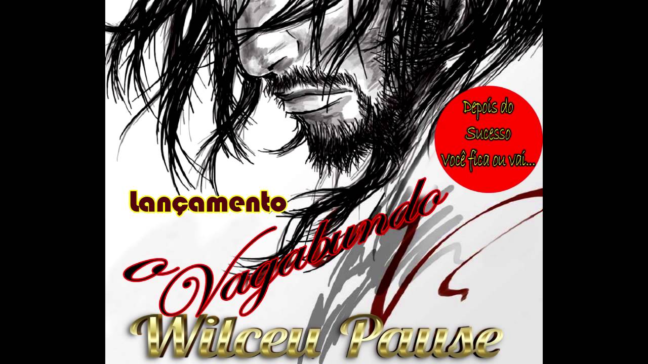 WILCEU PAUSE - O VAGABUNDO