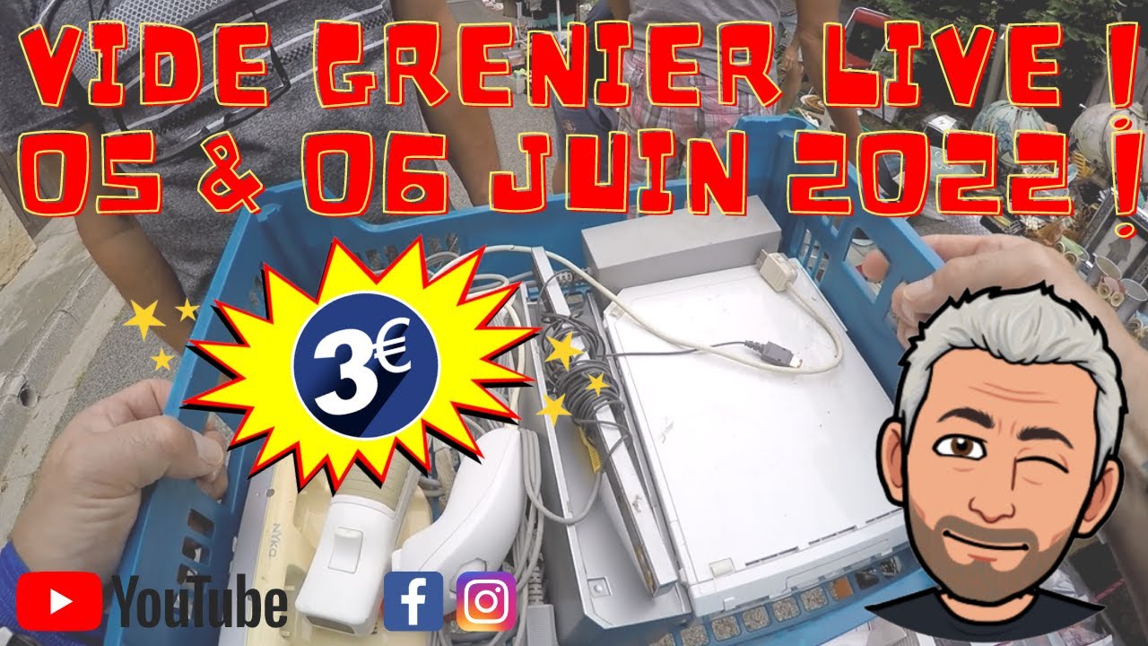 #100 - Vide Grenier Live (x4) des 05 & 06 Juin 2022 !! ^^