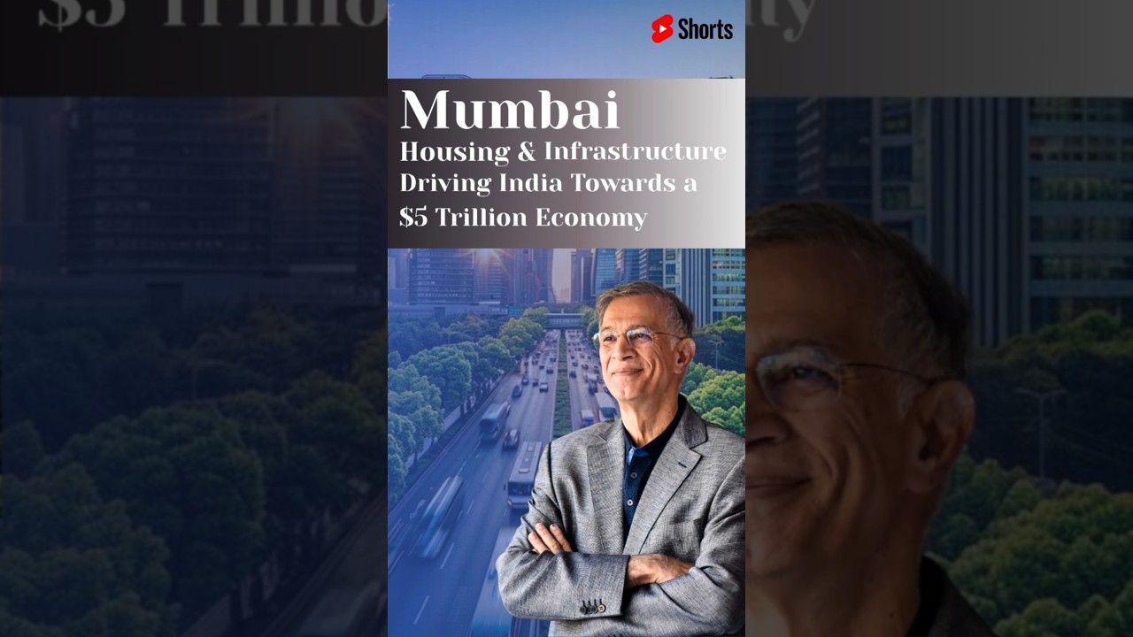 Mumbai Housing & Infrastructure Driving India Towards a $5 Trillion Economy