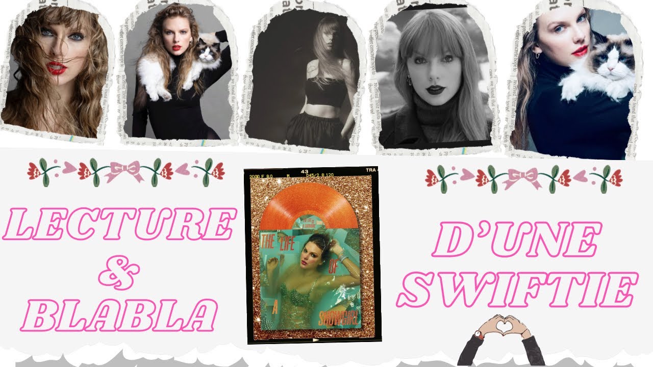 LECTURE & BLABLA D’UNE SWIFTIE #9 🫶 MON AVIS SUR THE LIFE OF A SHOWGIRL 