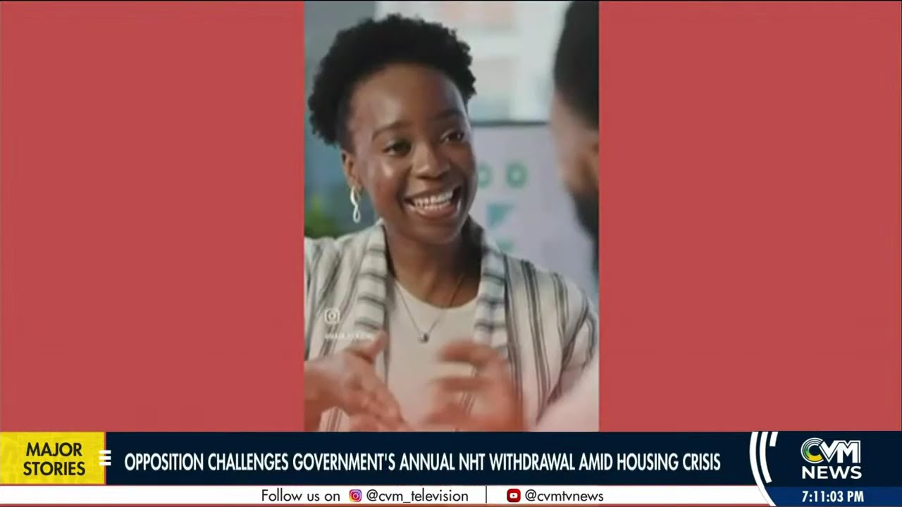 Opposition Challenges Governm's Annual NHT Withdrawk abd Housing Crisis ent | @CVMTVNews