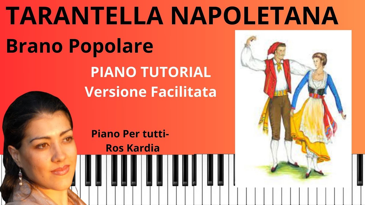 Impara velocemente la Tarantella Napoletana Piano tutorial
