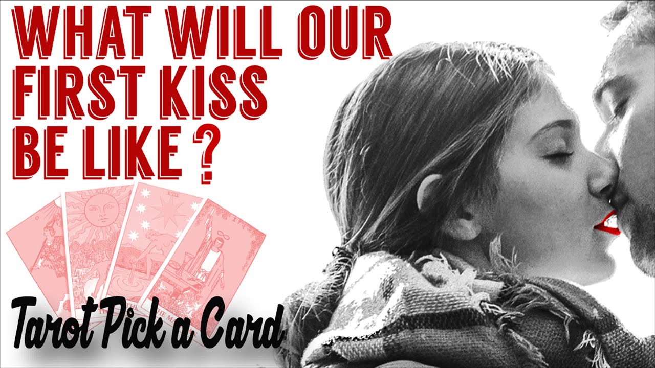 😘 What Will Our First Kiss Be Like? Pick a Card 💋 [Timeless] 💙