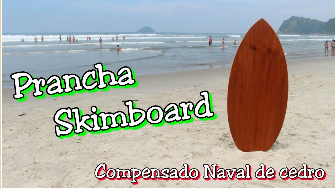 Como fazer uma prancha de Skimboard -  Compensado Naval