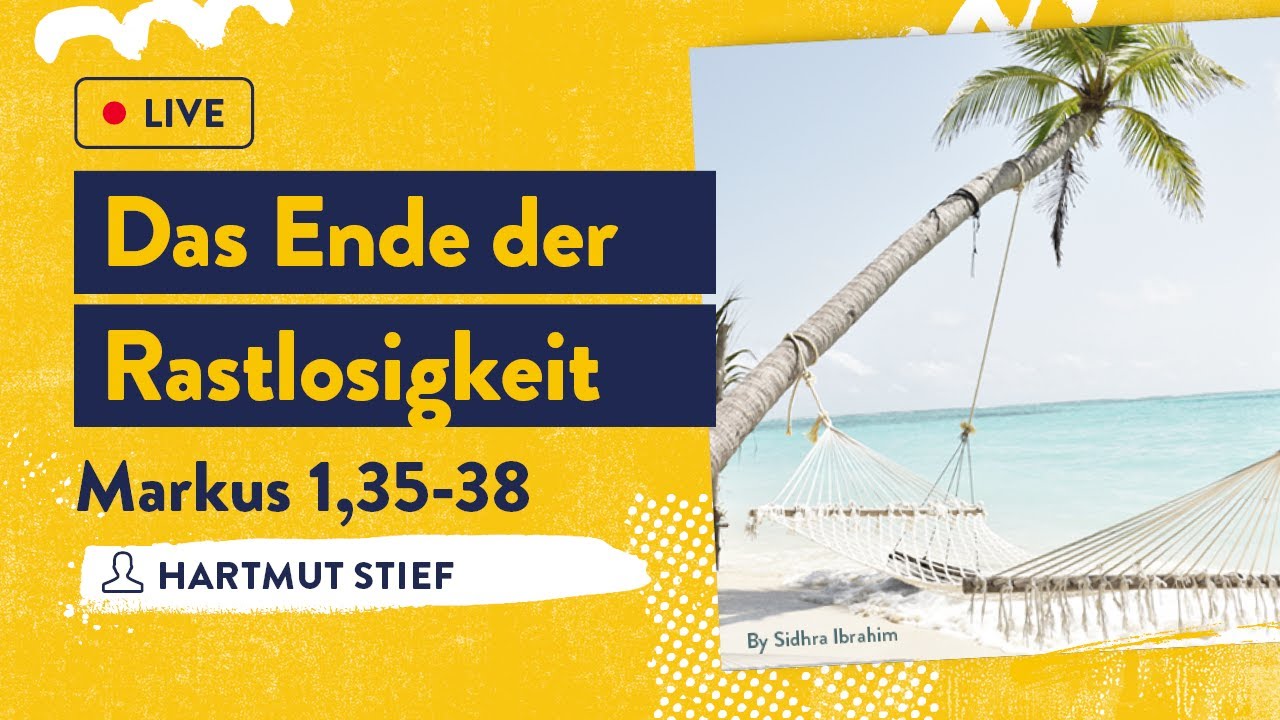 Das Ende der Rastlosigkeit | Gottesdienst am  19.03.2023
