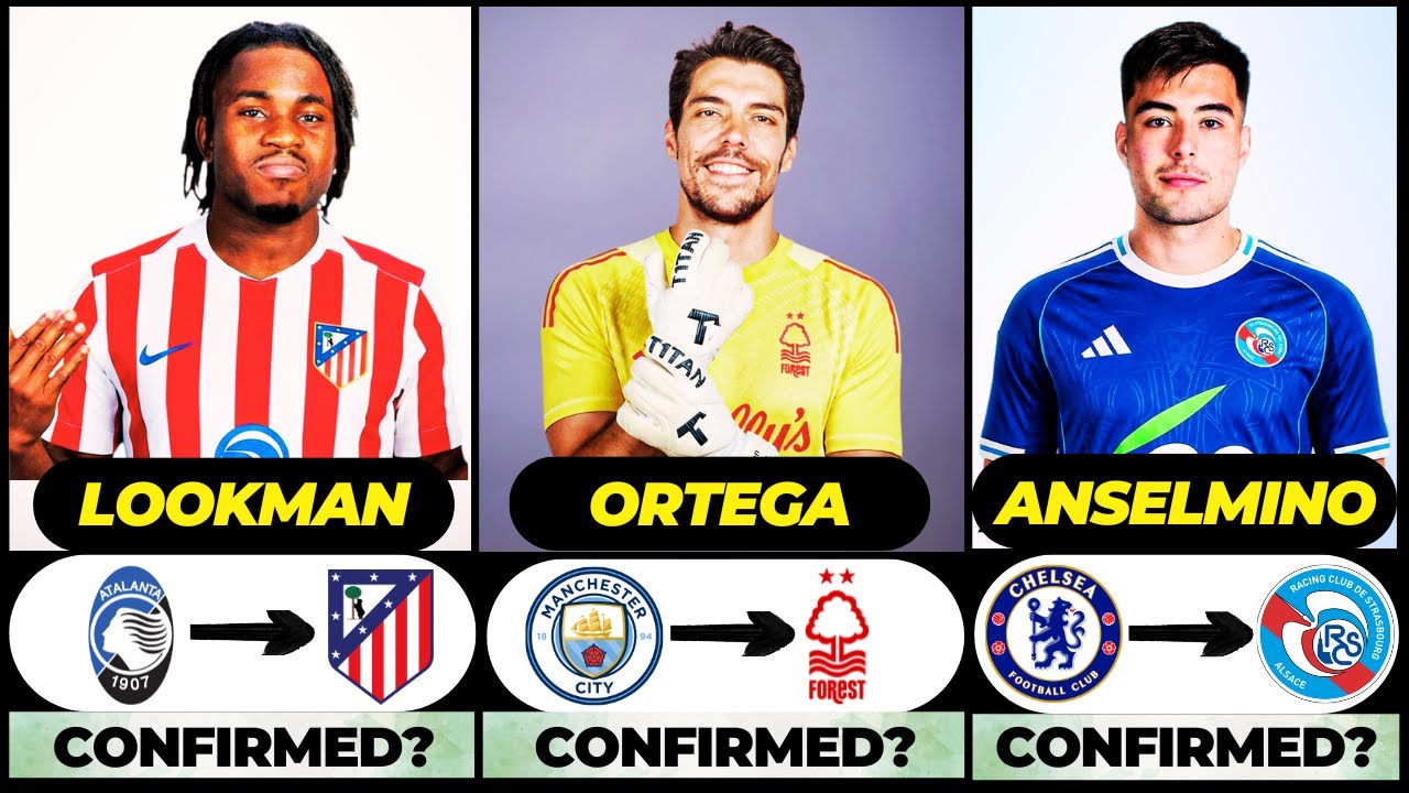 🚨 NEW CONFIRMED TRANSFERS & RUMOURS! 🚨🔥 ft. Ortega, Lookman, Anselmino... etc