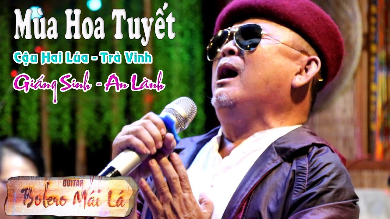 Mùa Hoa Tuyết - Cậu Hai Lúa ( Trà Vinh ) Giáng Sinh | Guitar Bolero Mái Lá