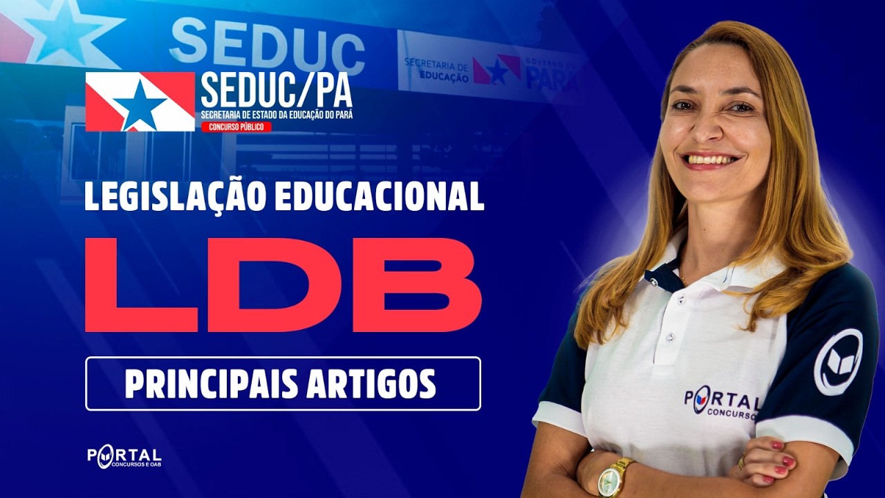 CONCURSO SEDUC/PA: Legislação Educacional - LDB (Principais Artigos) | Com a Profª. Svetlana Ribeiro
