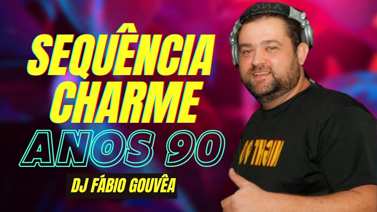 Anos 90  - Set Mixado Charme - DJ Fábio Gouvêa - O Melhor dos Bailes Anos 90