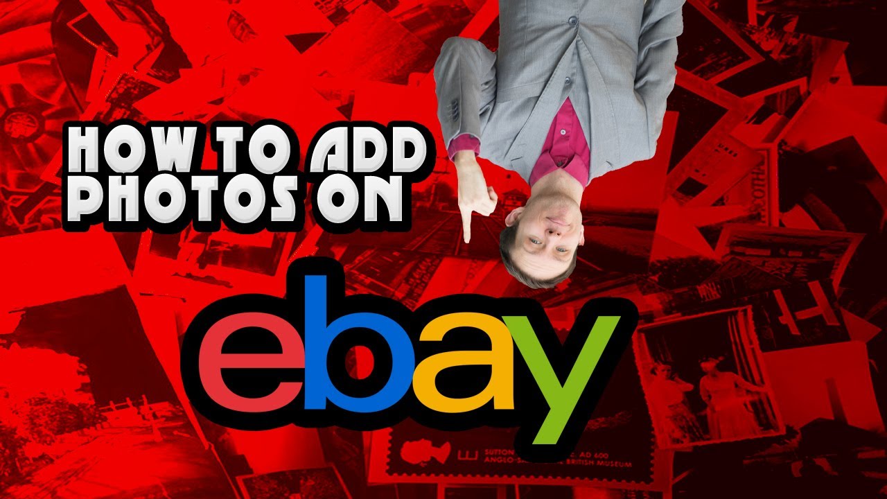 How & Why to add photos on Ebay Listings