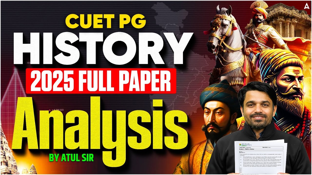 CUET PG HISTORY | 2025 full paper analysis | Concept | History and BEd Humanities & Social Science