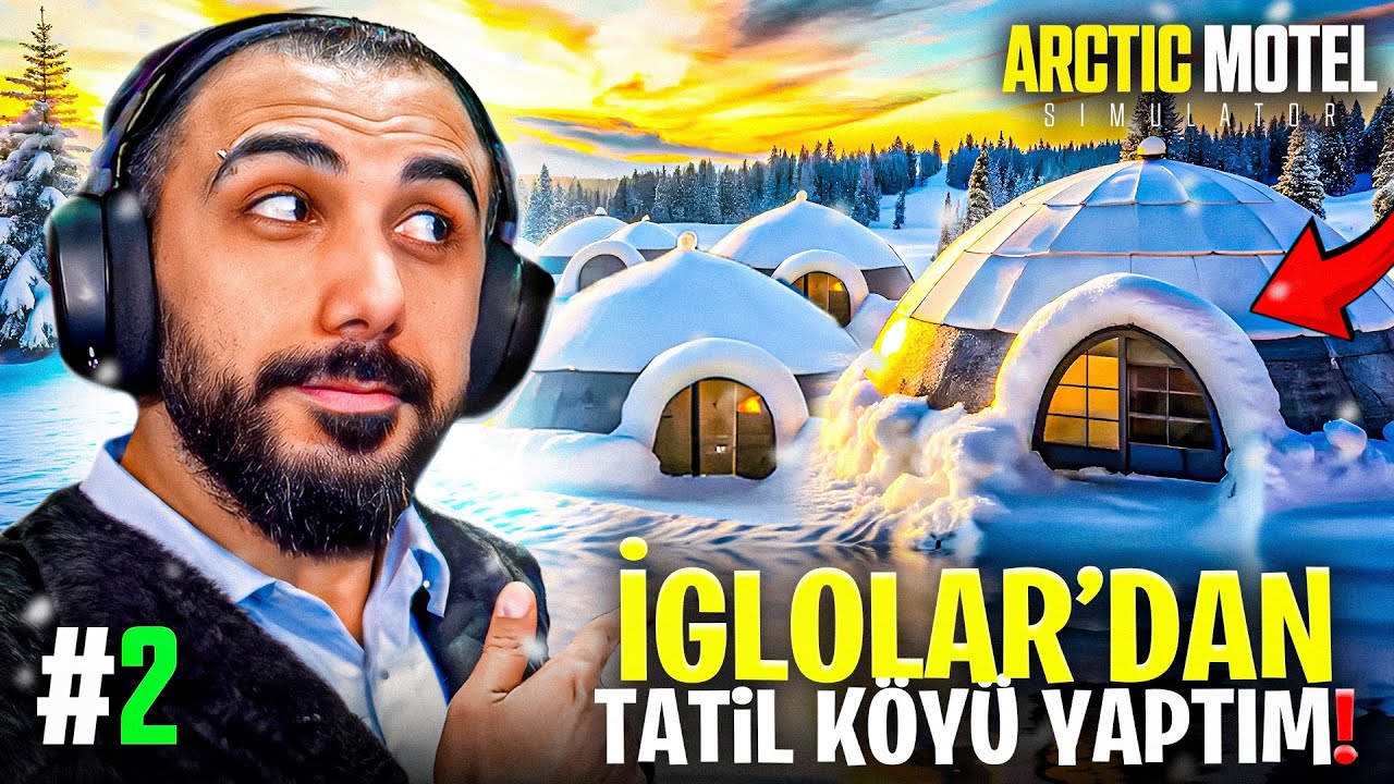 İGLOLAR'DAN TATİL KÖYÜ İNŞA ETTİM!! ARCTIC MOTEL SIMULATOR | Barış Can