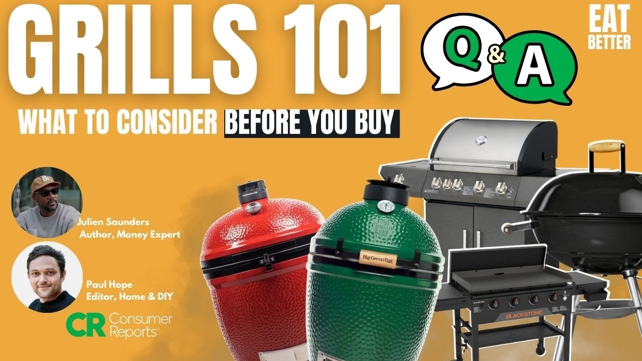 What to consider before buying a grill: a chat with Paul Hope @consumerreports