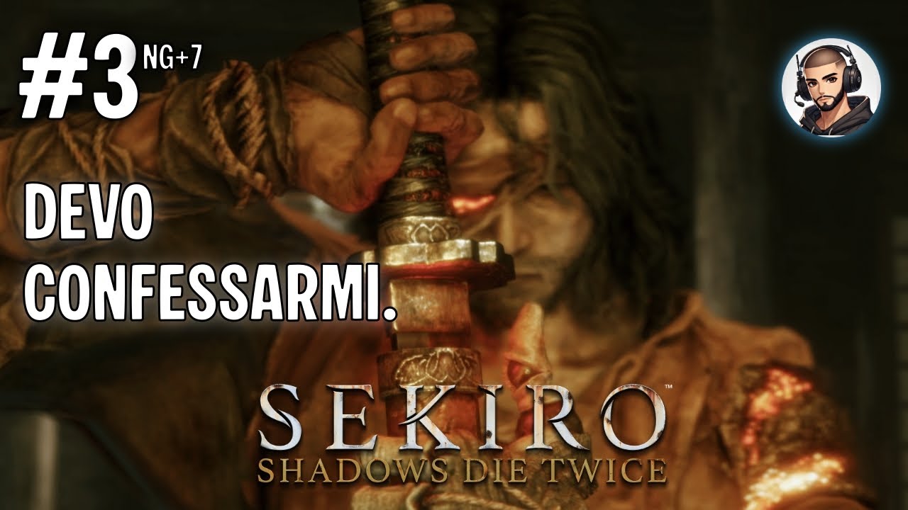 Devo confessarmi.| Sekiro [NG+ 7]