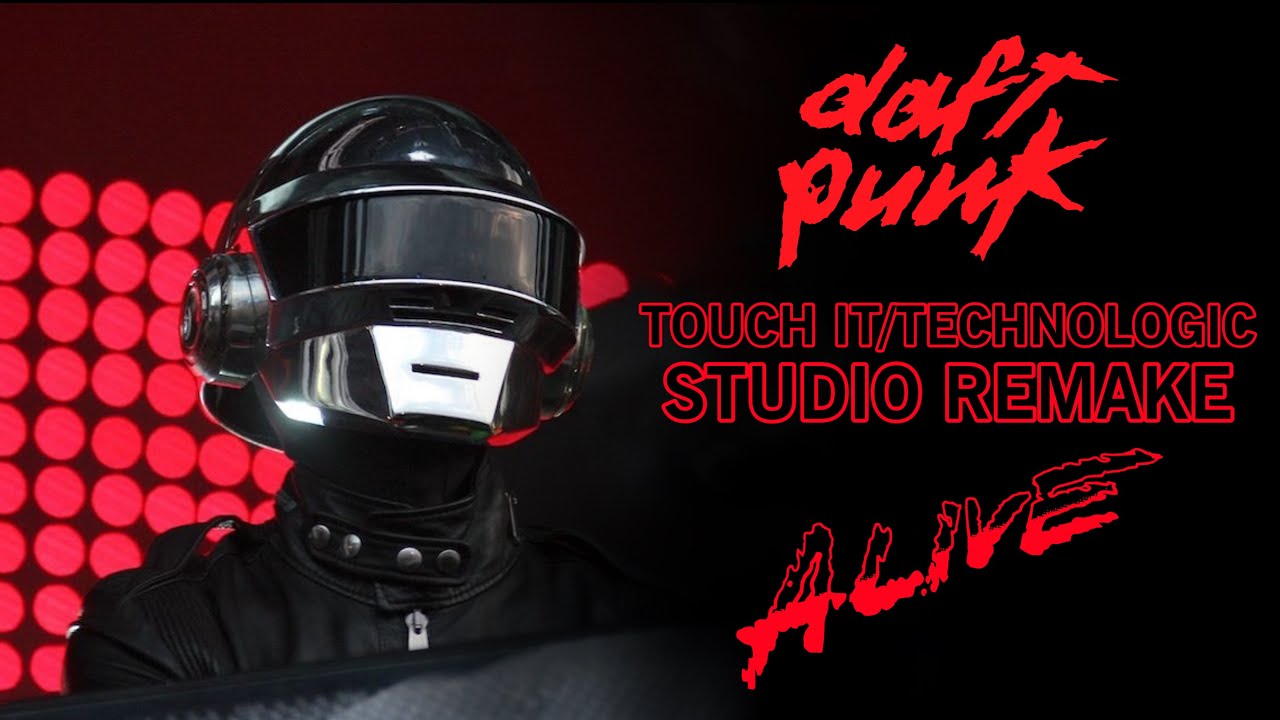 Daft Punk - Touch it/Technologic Alive 2007 | Studio Remake
