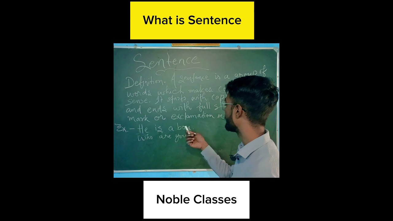 What is Sentence? | Sentence definition | Noble Classes 