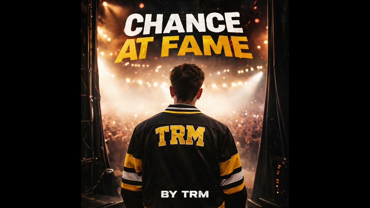 TRM - Chance at Fame ￼