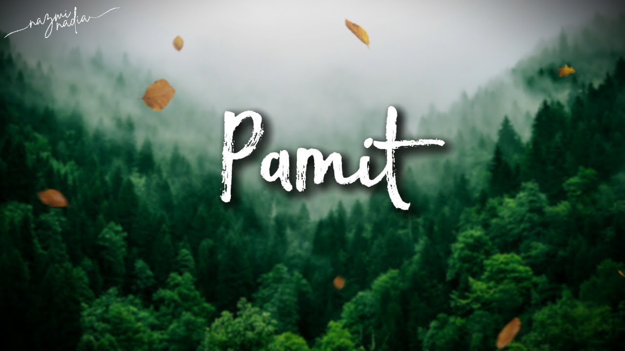 NAZMI NADIA - PAMIT [ OFFICIAL LIRIK ]