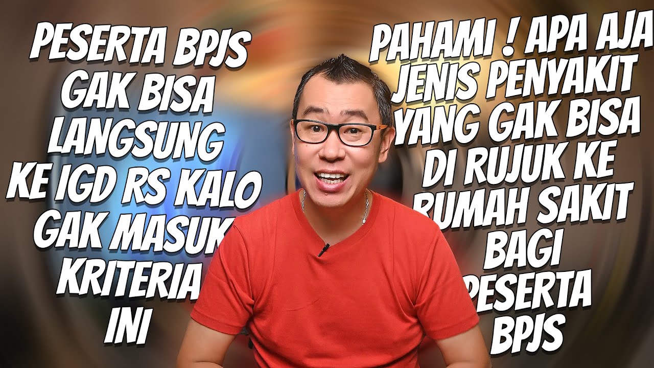 Kriteria Gawat Darurat & 144 Jenis Penyakit yang Tidak Bisa Dirujuk ke RS untuk Peserta BPJS