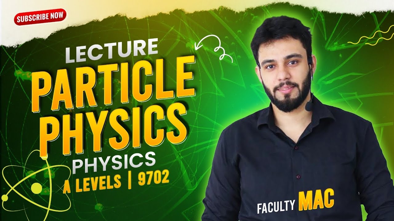 Exploring the Mysteries of Particle Physics (A-Level Physics in Urdu/Hindi)