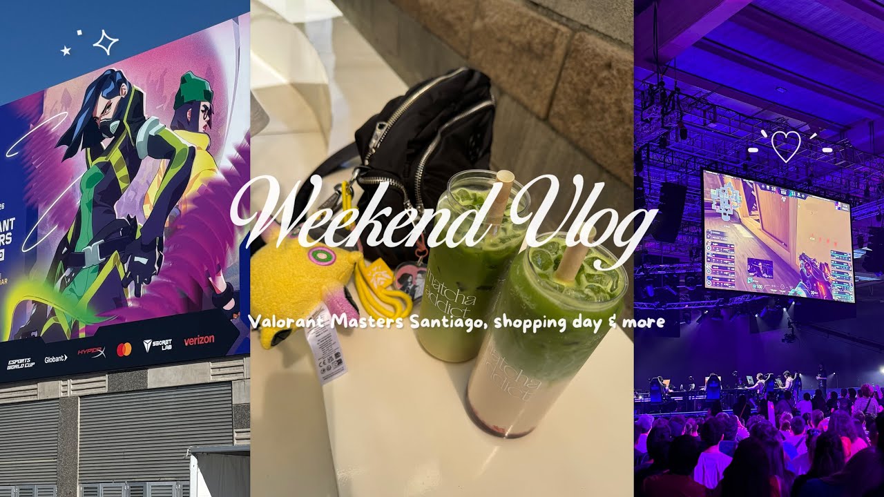 Weekend Vlog ᯓ ✈︎ | Valorant Masters Santiago💜, Shopping Day & More🍵✨