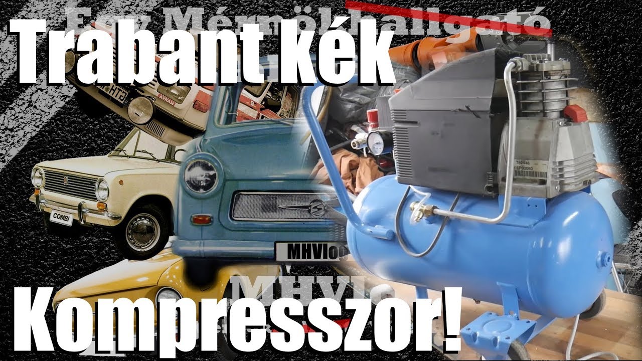 Trabant k&eacute;k kompresszor!