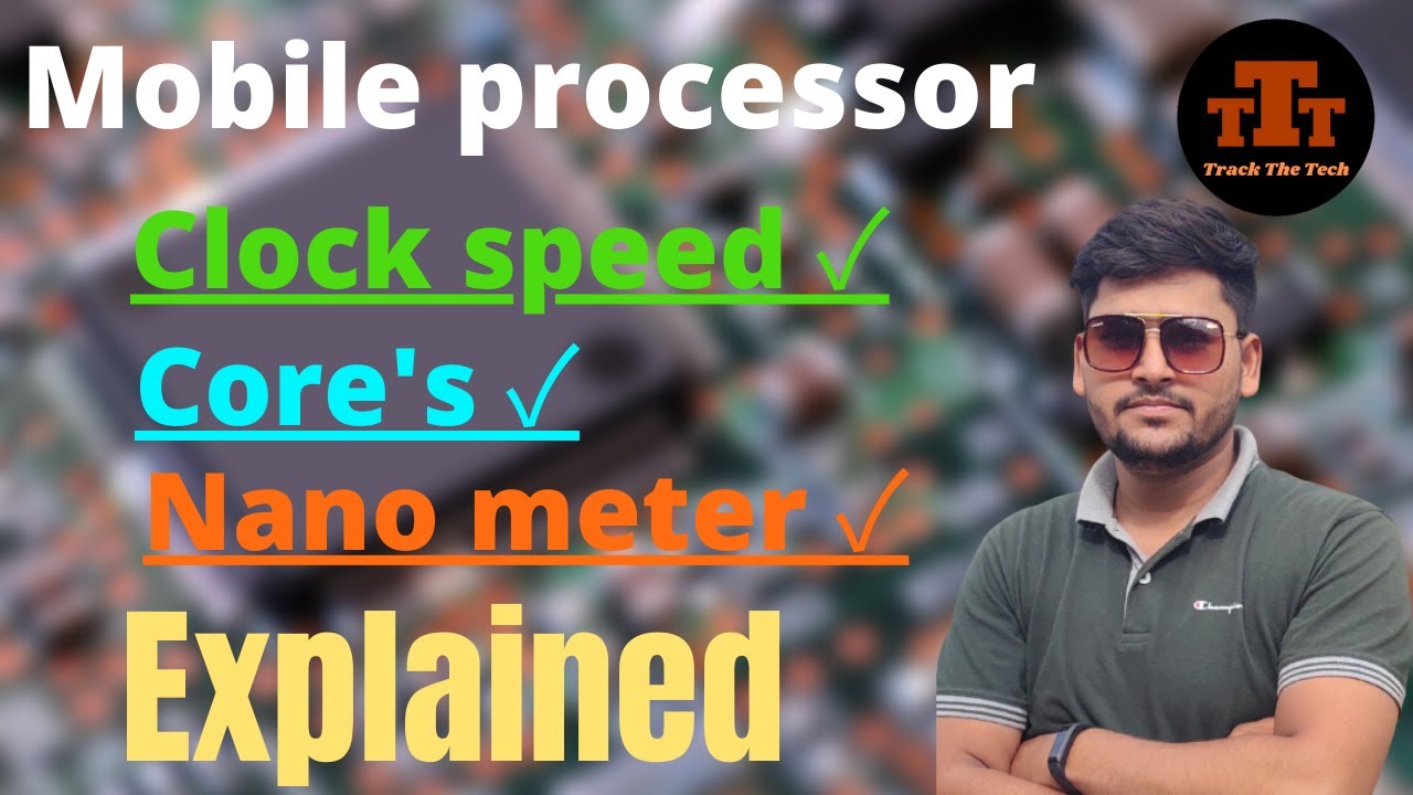 Mobile Processor Explained in hindi ||Track The Tech|