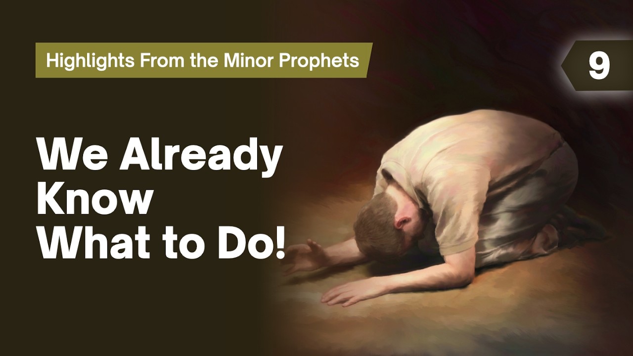 Sabbath Bible Lesson 9: We Already Know What to Do! - Highlights From the Minor Prophets