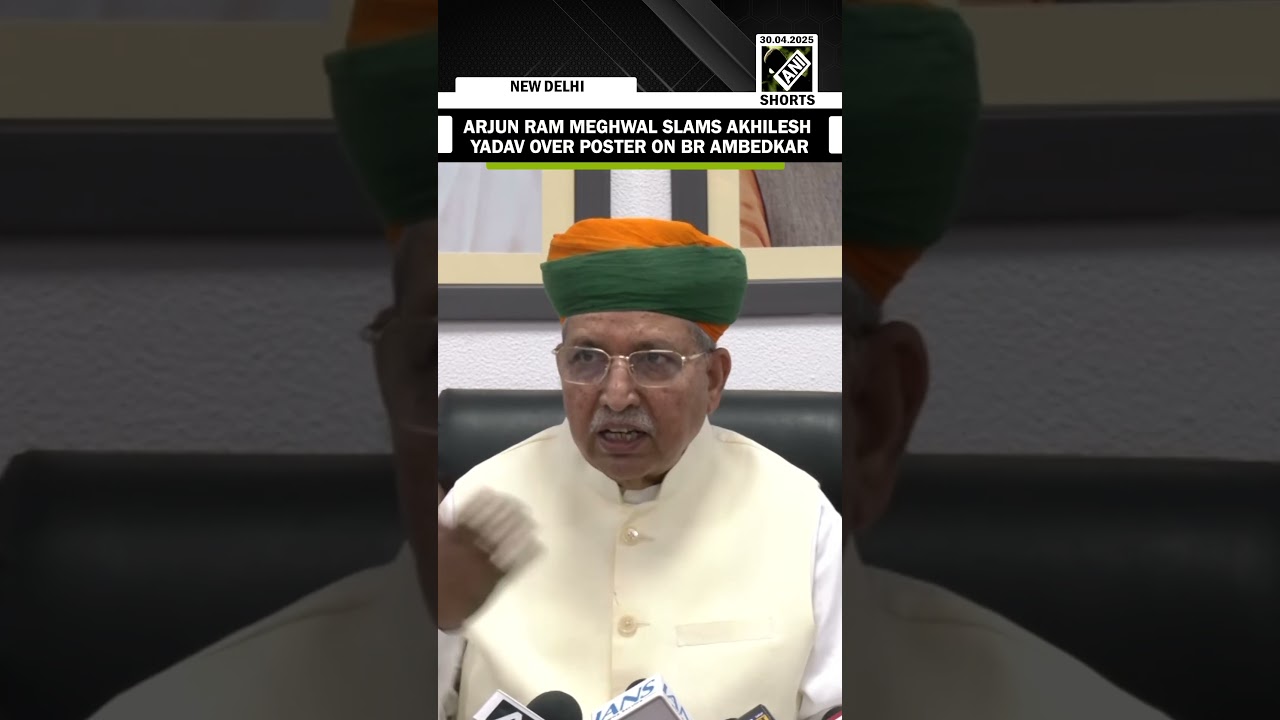 Union Minister Arjun Ram Meghwal slams SP Chief Akhilesh Yadav over poster on Baba Saheb Ambedkar
