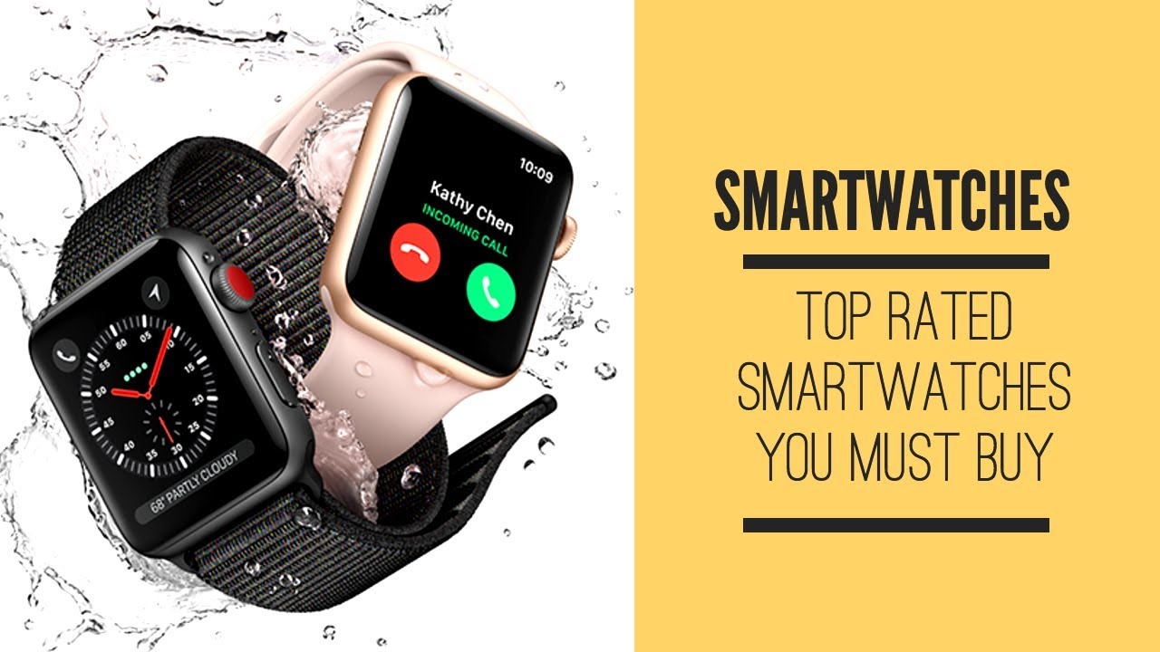 5 top rated smart watches you must buy in 2018
