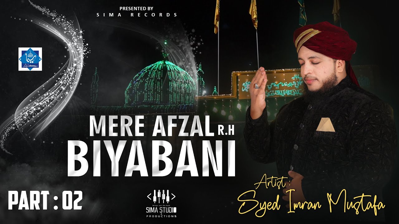PART 2 | MERE AFZAL BIYABANI RH. | URS SPECIAL KALAM 2025  #SIMADIGITALSTUDIO HYDERABAD