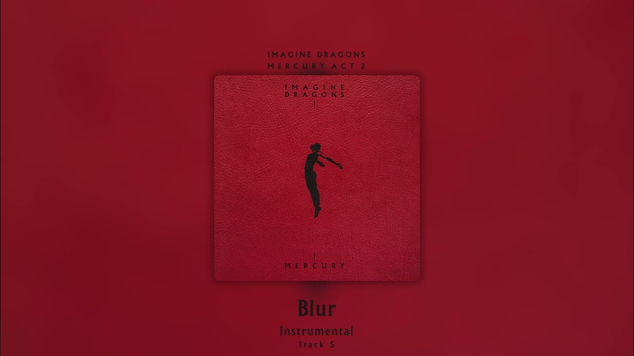 Blur (Instrumental) - Imagine Dragons