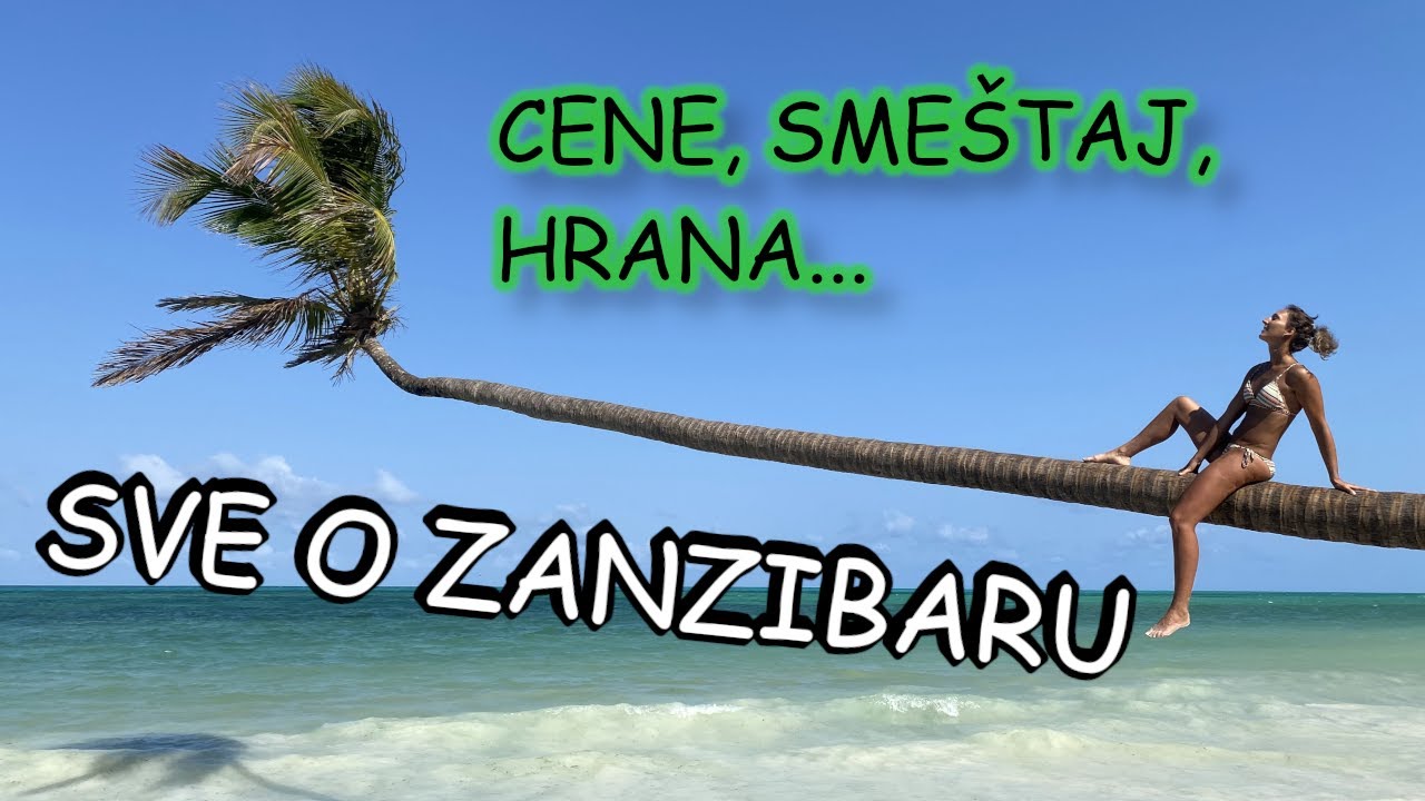 SVE O ZANZIBARU - Koliko me je koštalo, hrana, smeštaj DETALJNO
