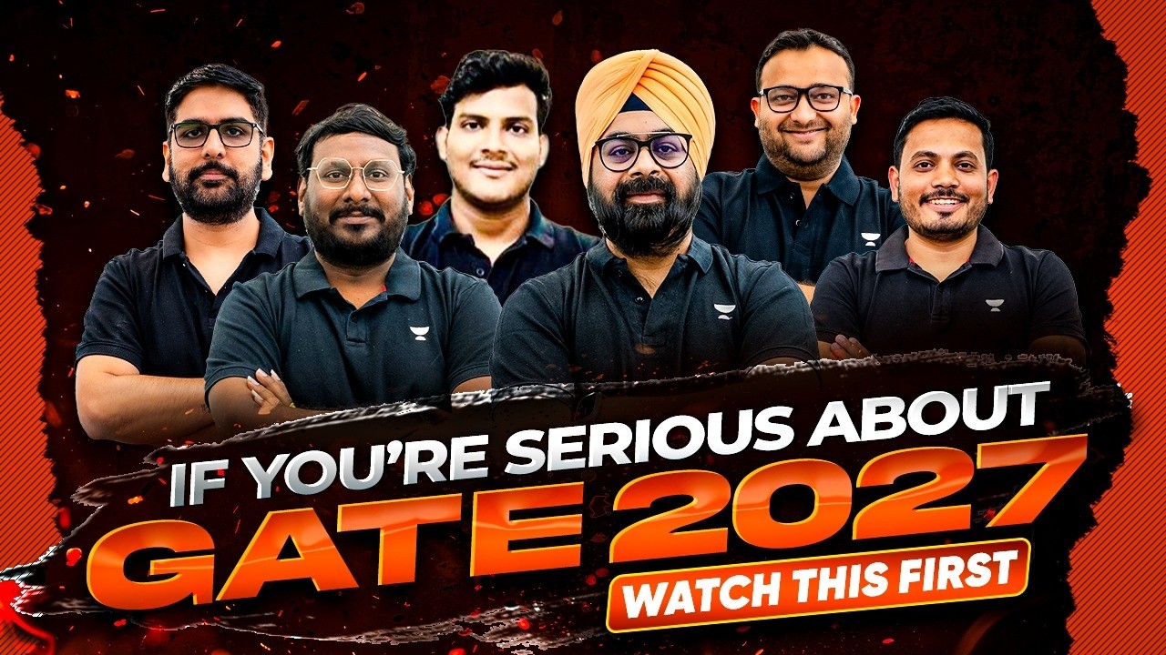 If You&rsquo;re Serious About GATE 2027, Watch This First!