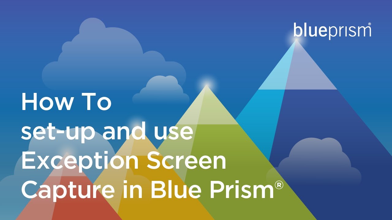 How to set up and use Exception Screen Capture in Blue Prism