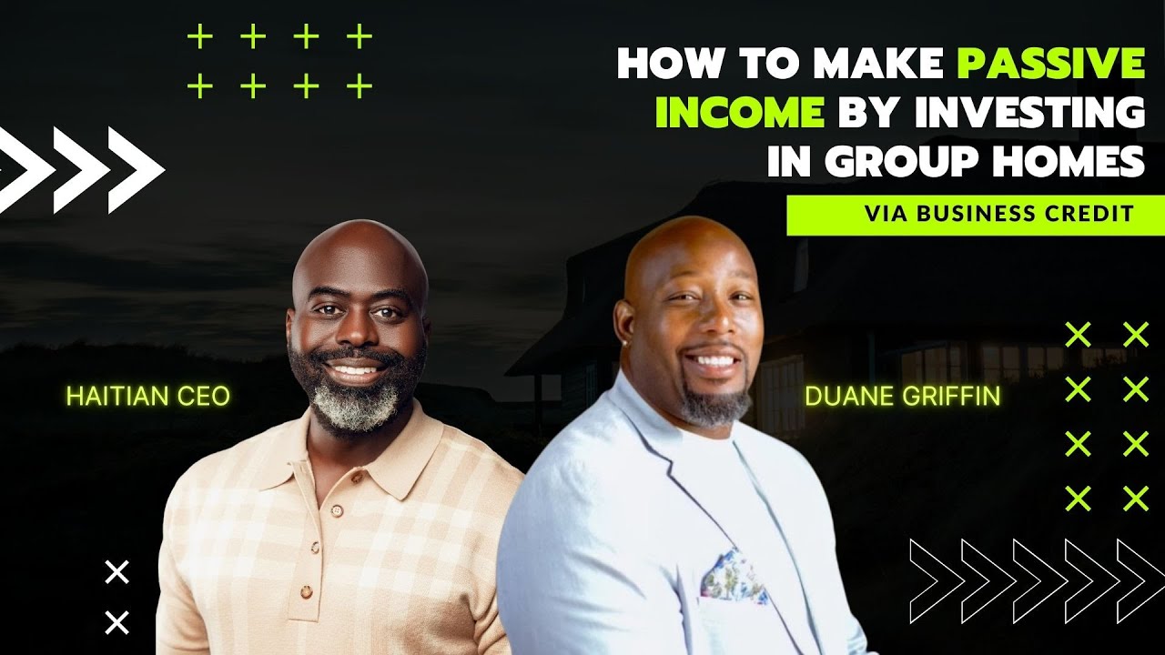 How to Make Passive Income by Investing in Group Homes via Business Credit | Haitian CEO